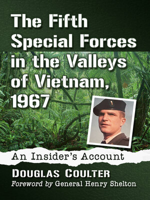 cover image of The Fifth Special Forces in the Valleys of Vietnam, 1967